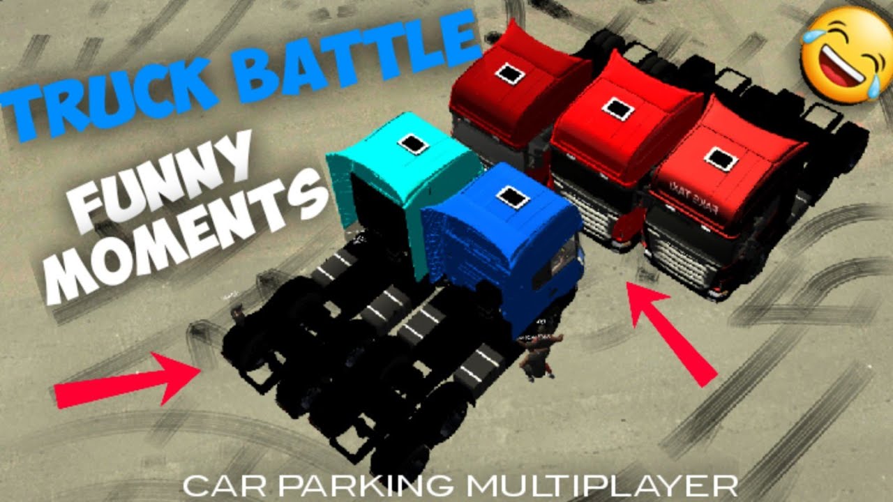 CAR PARKING MULTIPLAYER : TRUCK BATTLE : FUNNY MOMENTS & MORE ! : #CPM