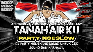 Download Lagu DJ TANAH AIR KU STYLE PARTY NGESLOW‼️ COCOK UNTUK CEK SOUND DAN KARNAVAL II AP REVOLUTION X DONT SKY MP3