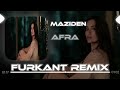 Afra Maziden FURKANT REM聴X Afra Maziden FURKANT REM聴X