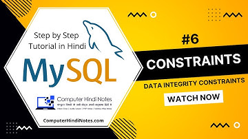 #6 MySQL Tutorial for Beginners in Hindi, MySQL Constraints, Types of MySQL Constraints