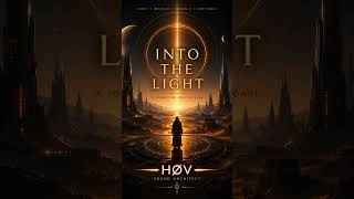 Into The Light | HØV — Sound Architect | Deep Melodic House Journey