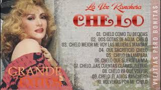 CHELO RANCHERAS MEXICANAS MIX VIEJITAS 90S | 20 GRANDES EXITOS CANCIONES DE CHELO