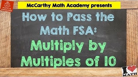 How to Pass the Math FSA - Multiply by Multiples of 10 (3rd)
