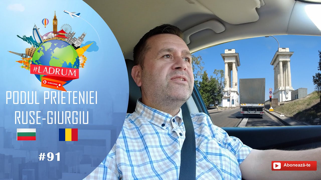 Vama Ruse În cât TIMP am traversat PODUL PRIETENIEI la vama RUSE-GIURGIU ∣ LaDrum ...