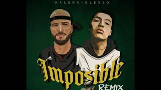 Blessed - Imposible (Remix) Ft.Maluma [Official Audio]