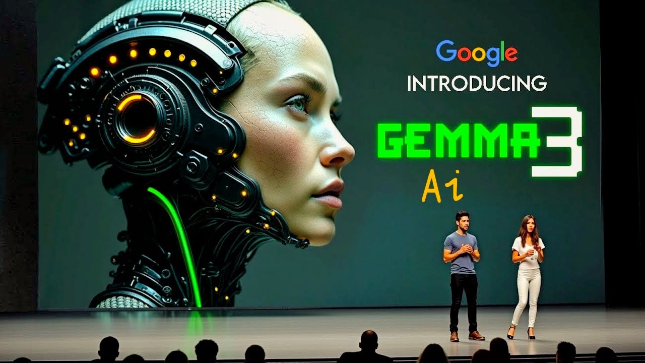 Google's New AI: Gemma 3 , High-Performance AI for All Devices