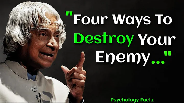 How To Destroy Your Enemy Without Fighting | APJ Abdul Kalam Quotes - DayDayNews