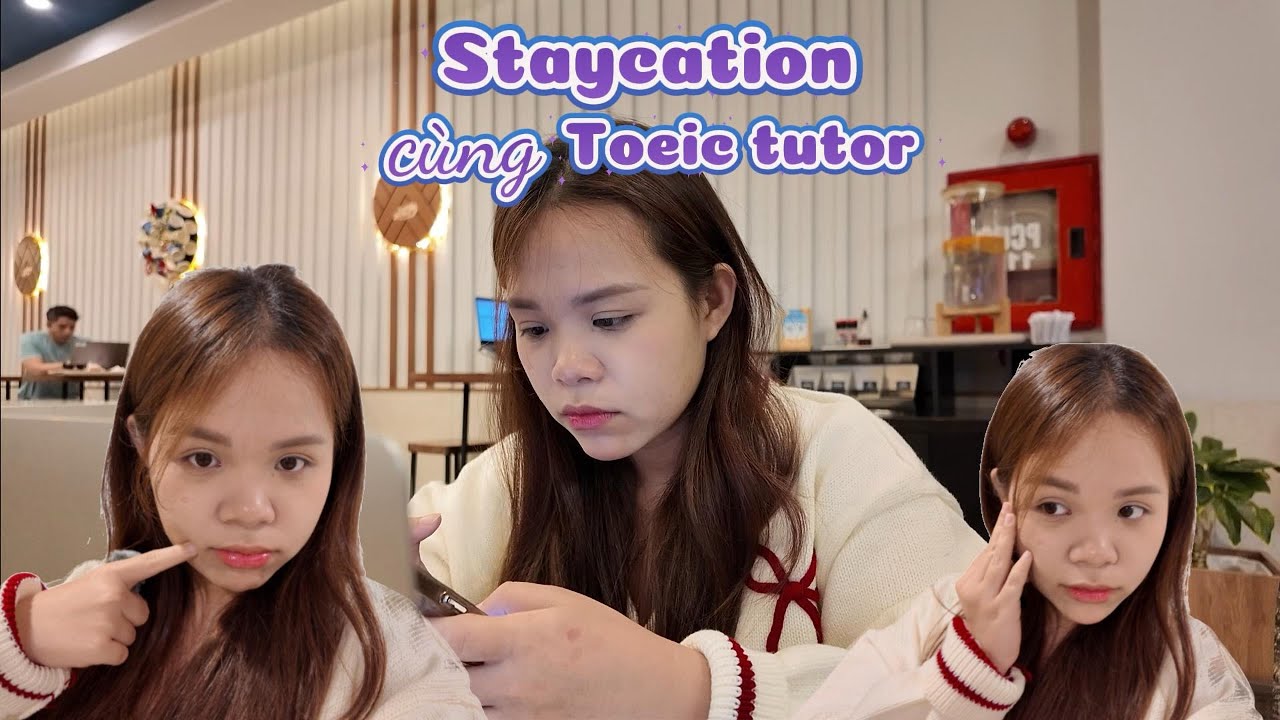 Toeic tutor’s vlog | staycation tất bật cùng Toeic 📒