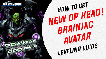 DCUO: Brainiac Returns OP Head Leveling Guide