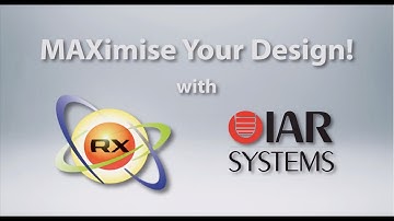 MAXimise your design with RX & IAR