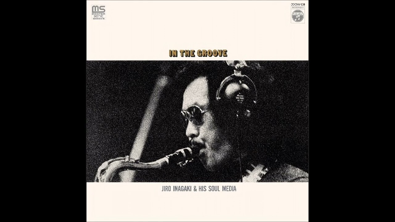 Jiro Inagaki & His Soul Media – In The Groove [Full Album] (1973