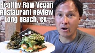 Healthy Raw Vegan Restaurant Review in Long Beach California