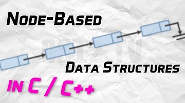 Node-Based Data Structures in C / C++