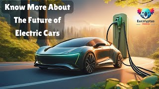 Electric Dreams   The Future of EVs - @eucalyptus-media