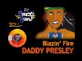 Blazin fire  daddy presley