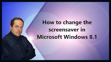 How to change the screensaver in Microsoft Windows 8.1