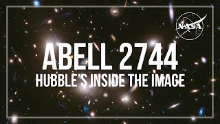 Hubble’s Inside The Image: Abell 2744