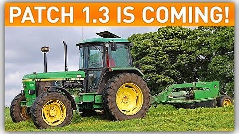 FARM SIM NEWS! | Patch 1.3 Coming Tomorrow & John Deere In Testing!