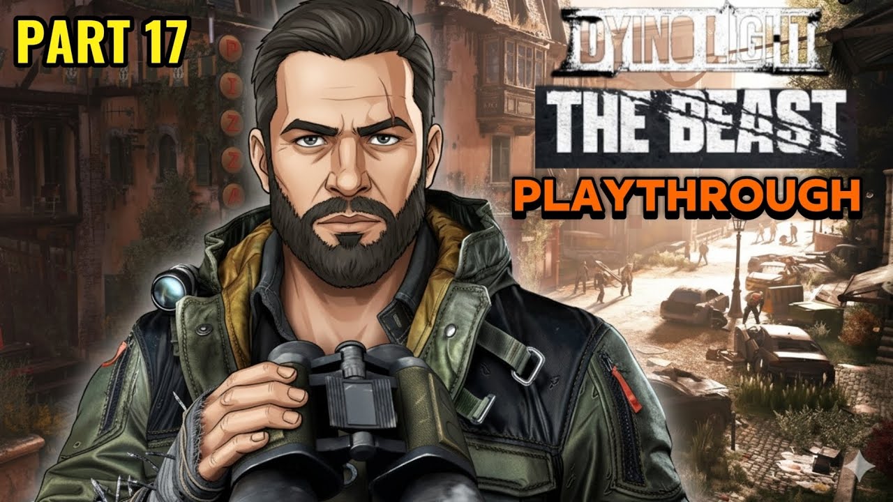 Dying Light The Beast Playthrough |PART 17| - YouTube