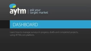 How do I get started with my AYTM account – Dashboard | AYTM Market Research