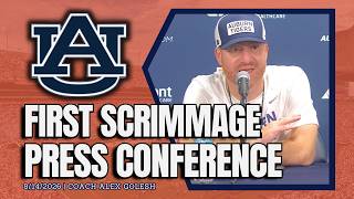 Alex Golesh After Auburn's First Scrimmage | Fall Camp Update