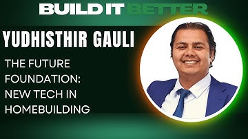 The Future Foundation: New Tech In Homebuilding