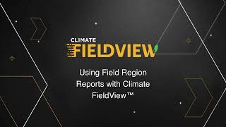 Using Field Region Reports with Climate FieldView™