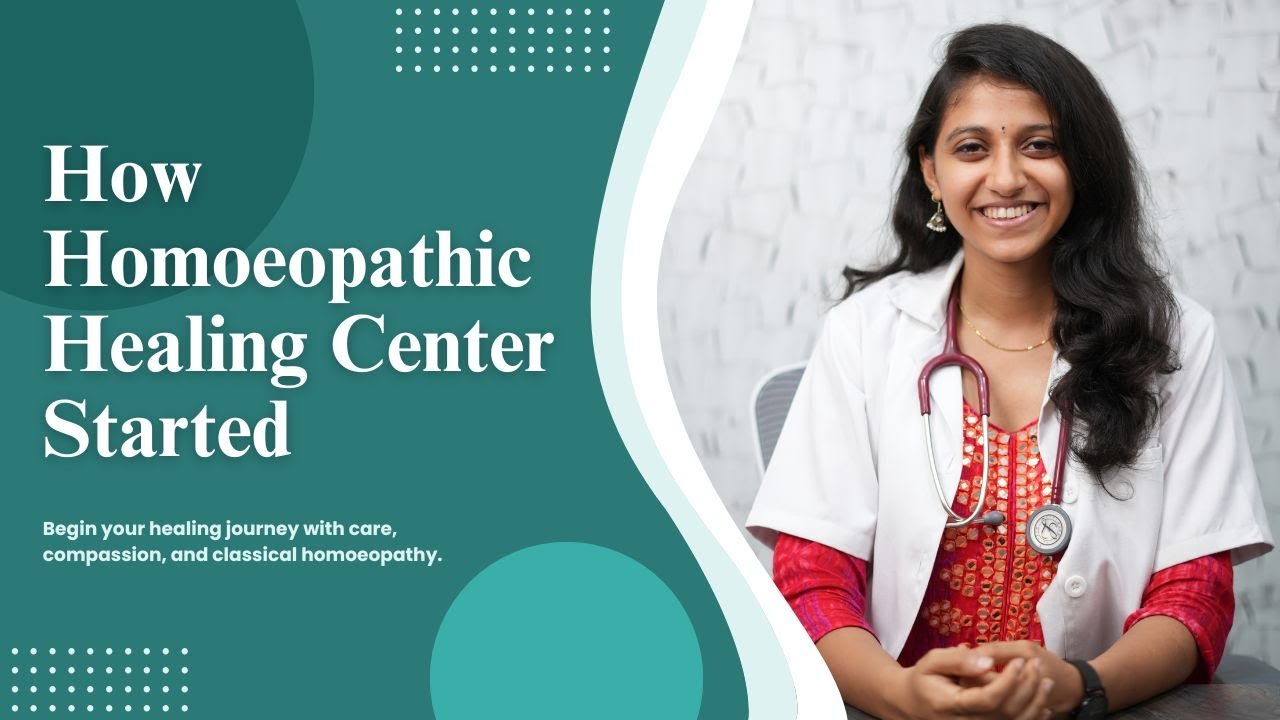 How Homoeopathic Healing Center Started | Natural & Holistic Treatment Approach 
