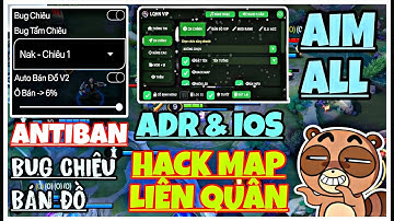 Hack Map Liên Quân | Adr & Ios| Hack Map Liên Quân Antiban | Aim Skill | Mod Skin | Liên Quân Mobile