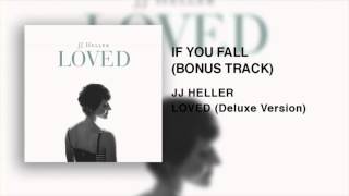 JJ Heller - If You Fall - Bonus Track (Official Audio Video)