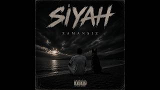 Si̇yah - Zamansiz