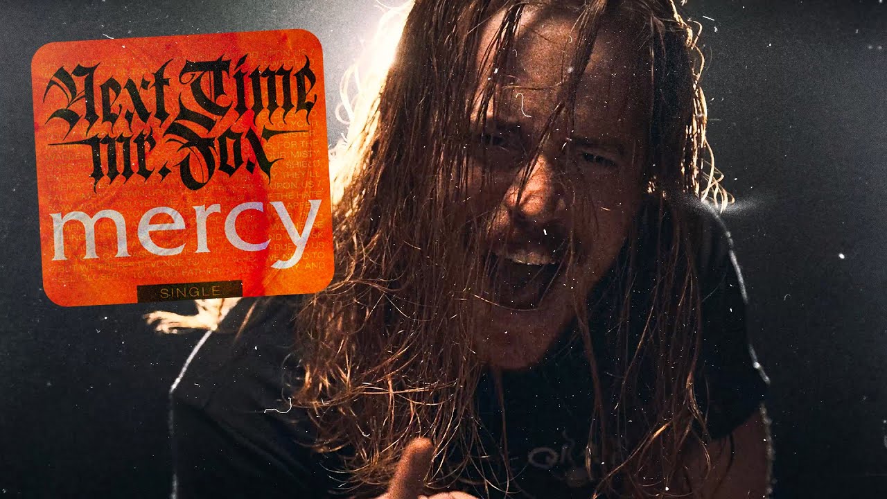 Next Time Mr. Fox - "Mercy" (Official Music Video) | BVTV Music