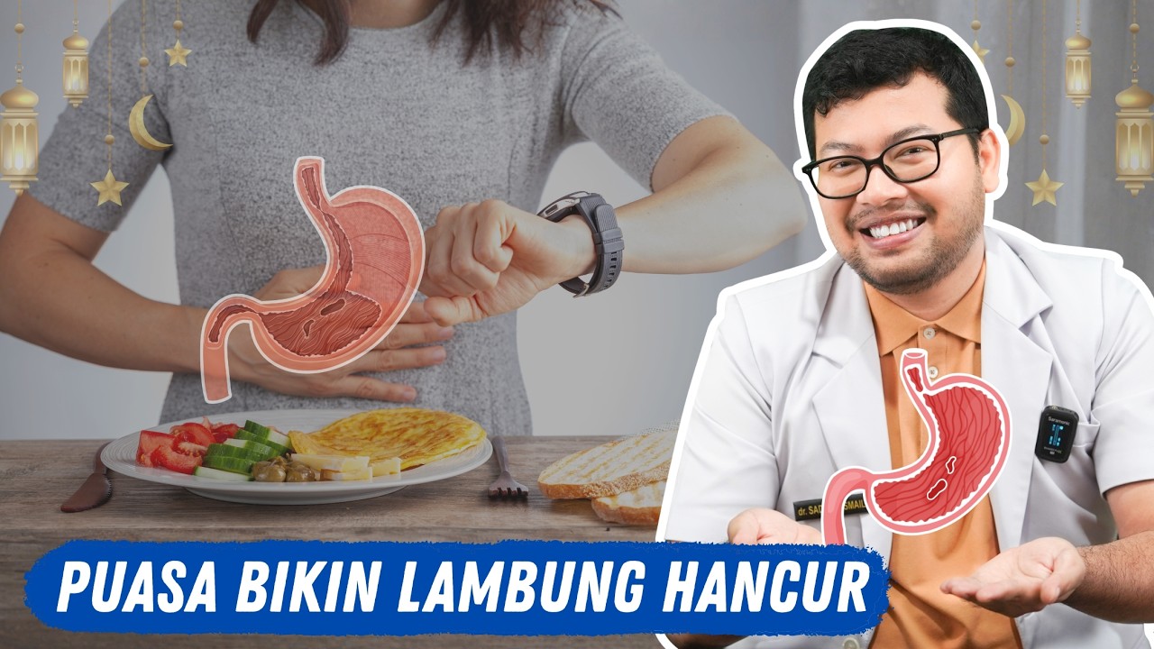 Puasa Bikin Lambung Menderita Ternyata Ini Fakta Medisnya - DOKTER SADDAM ISMAIL