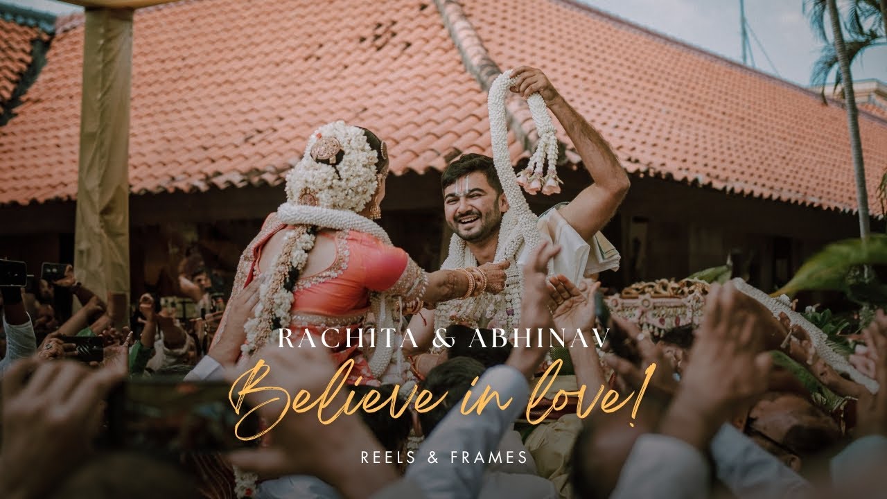 Rachita and Abhinav // Believe In Love // Same Day Edit  // Reels And Frames