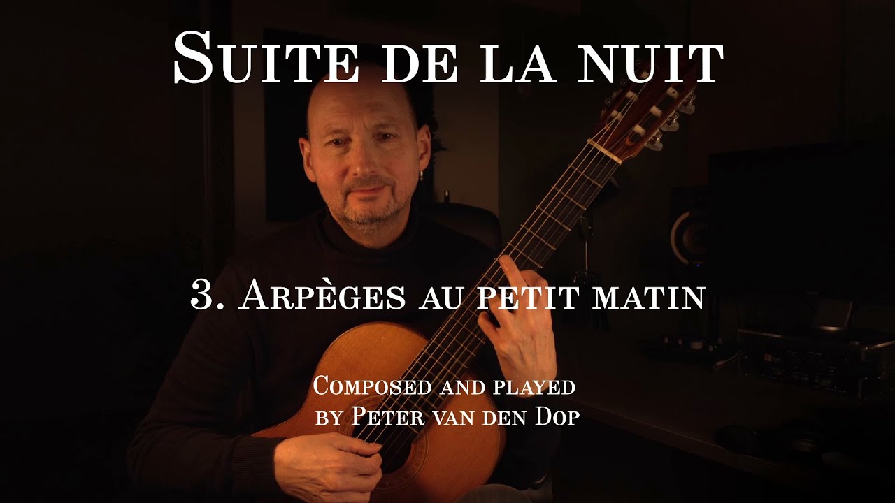 3. Arpèges au petit matin - Suite de la nuit - Peter van den Dop