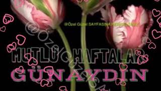 Günaydın Mutlu Haftalar