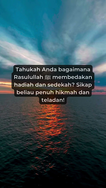 Cara Rasulullah ﷺ membedakan hadiah dan sedekah  #cintakarenaallah #dailydhikr