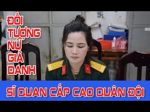 Video Phát hiện đối tượng giả danh nữ sĩ quan quân đội - Báo... - youtube
