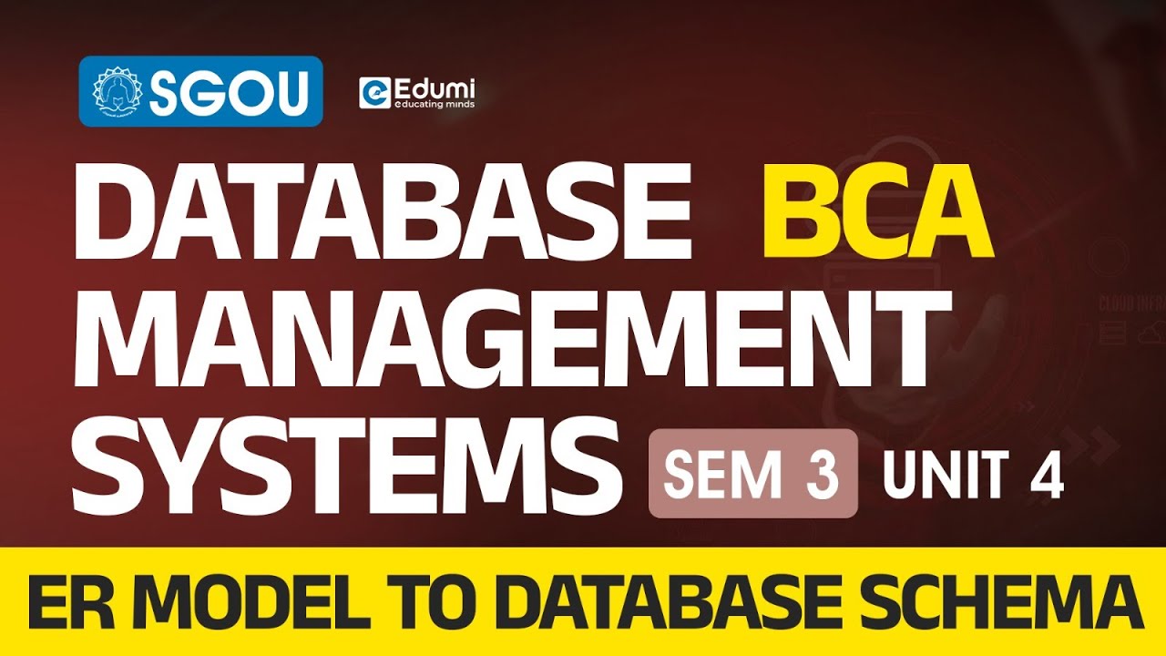 SGOU 3RD SEMBCA Database Management Systems Unit 4, ER Model To Database Schema