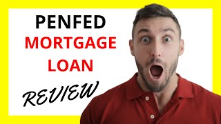 🔥 PenFed Mortgage Loan Review: Pros and Cons of Mortgage Financing