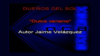 Karaoke Dueños del Sol   Dulce veneno