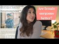 Are female surgeons better than male surgeons?