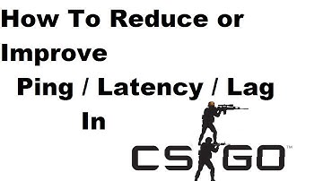 How To Reduce or Improve Ping / Latency / Lag in CS:GO [Tutorial]