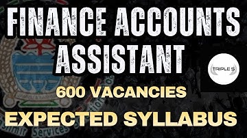 Finance Accounts Assistant Expected Syllabus - 600 Vacancies @TripleSClasses