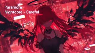 Nightcore - Careful (Paramore)