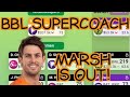 BBL 12 Supercoach - Marsh Out, Team Update &amp; More