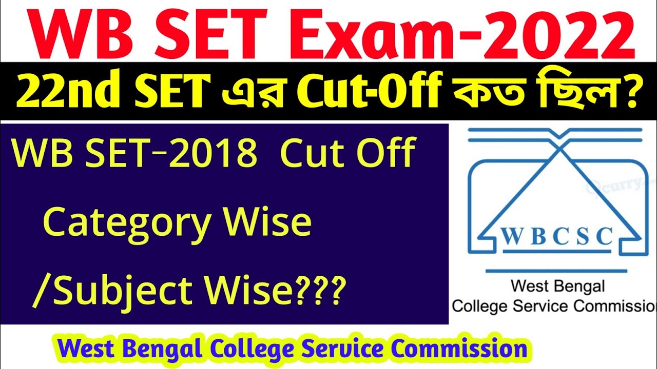 WB SET 2018 CUT OFF MARKS SUBJECT- WIDE AND CATEGORY-WISE || WB 21th SET Exam Cut Off Marks 2018