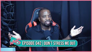 WELL MUDDA SICK 042 - DON&#39;T STRESS ME OUT