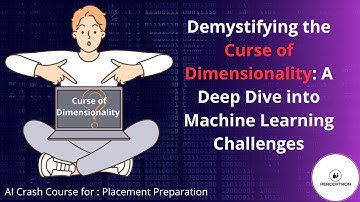 Demystifying the Curse of Dimensionality: A Deep Dive into Machine Learning Challenges | Part 1