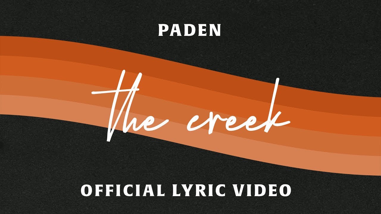 Download Paden - The Creek (Official Lyric Video)